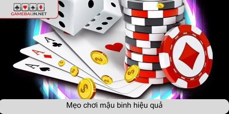 Mẹo chơi mậu binh hiệu quả